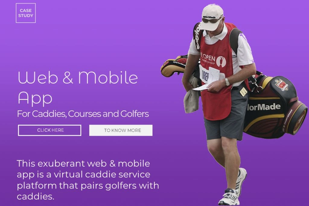 WEB & MOBILE APP FOR CADDIES, COURSES AND GOLFERS