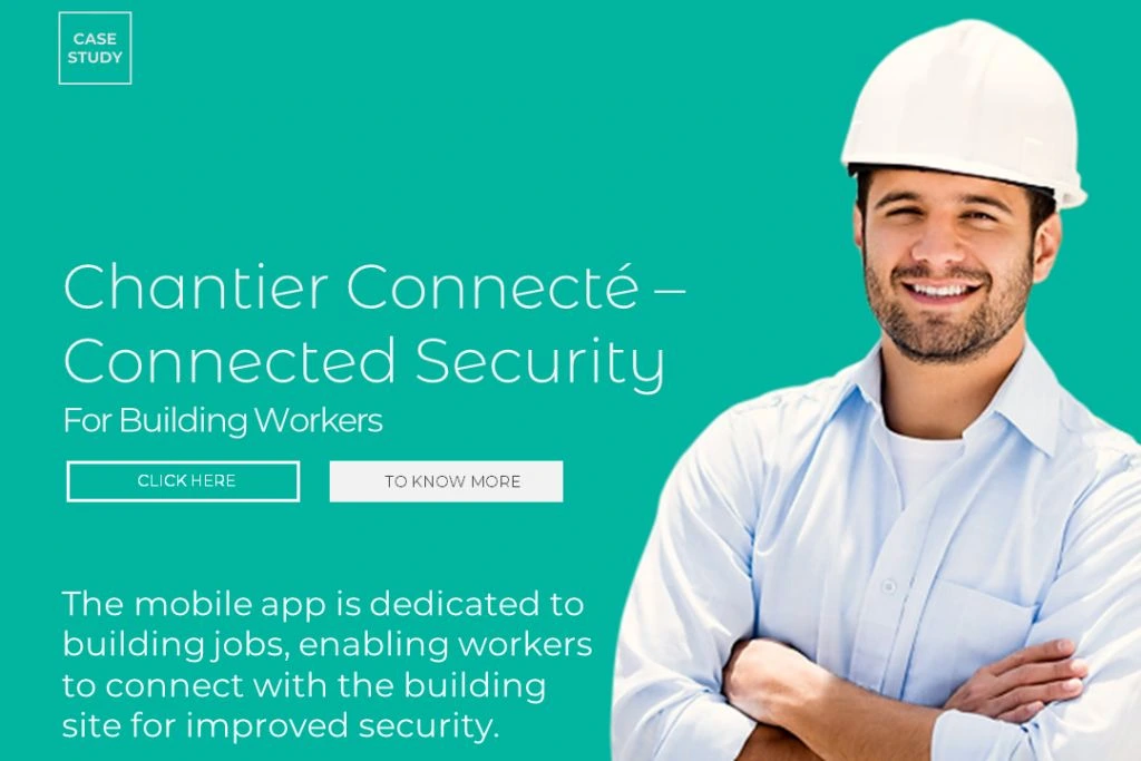 CHANTIER CONNECTÉ – CONNECTED SECURITY FOR BUILDING WORKERS